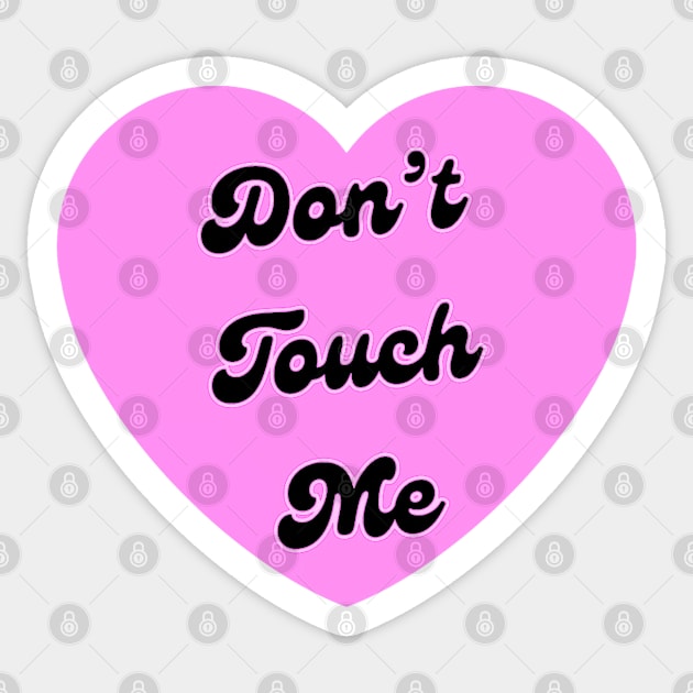 Dont Touch Me Sticker by ROLLIE MC SCROLLIE